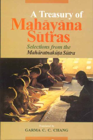 A Treasury Of Mahayana Sutra: Selections From The Maharatnakuta Sutra