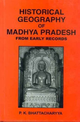 Historical Geography Of Madhya Pradesh