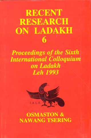 Recent Research On Ladakh - 4&5: Fifth International Colloquia On