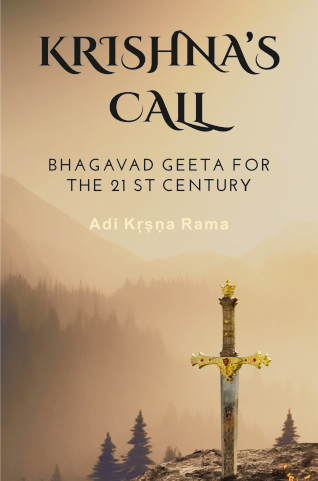 Krishna s Call: Bhagavad Geeta for the 21st Century
