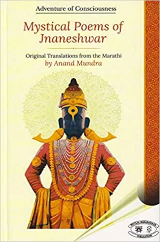 Mystical Poems of Jnaneshwar: Original Translations from the Marathi